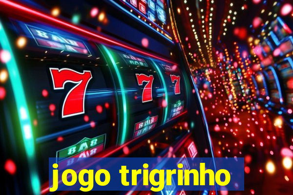 jogo trigrinho